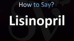 How to Pronounce Lisinopril (correctly!)