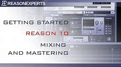 Reason 10 tutorial - Mixing and Mastering