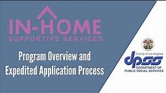 In-Home Supportive Services (IHSS) Program Overview and Expedited Application Process