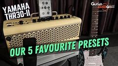 Yamaha THR30ii - (Our 5 Favourite Presets)