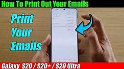 Galaxy S20/S20+: How To Print Out Your Emails