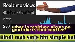 what is real time view in youtube ?? and difference in view and realtime view