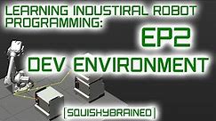 Learning Industrial Robot Programming - EP2 - Development Environment (ABB Robot Studio)