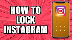 How To Lock Instagram App