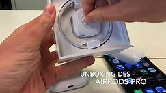 Unboxing et premier appairage des AirPods Pro d'Apple