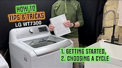How To Use LG Top Load Washing Machine WT7300 and others - Getting Started + Cycles