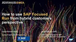 How to Use SAP Focused Run from a Hybrid Customer's Perspective