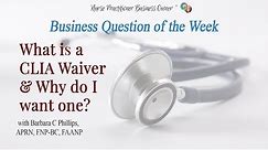 What's CLIA and Why Do I Need it? NPBO Question of the Week