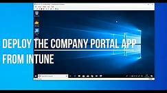 How to Deploy the Company Portal App from Microsoft Intune