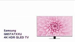 Samsung QE55Q85TATXXU 55" Smart 4K Ultra HD HDR QLED TV | Product Overview | Currys PC World