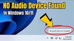 How to FIX "No Audio Device Installed or Found" in Windows 10/11 | Fix Windows 11 Audio Problem
