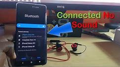 Bluetooth connected but no sound Fix