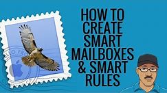 How to Create Smart Mailboxes and Rules in Apple Mail