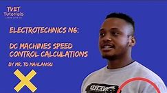 Electrotechnics N6 - DC Machines Speed Control Calculations.