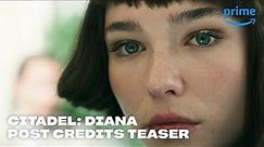 Citadel: Diana | Post Credits Teaser | The Next Series in The Citadel Spyverse | Prime Video