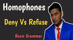 Deny Vs Refuse (Pair of Words) Homophones | Basic English Grammar #homophones #viral