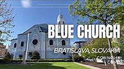 Blue Church | Bratislava | Slovakia | Things To Do In Bratislava | Visit Bratislava