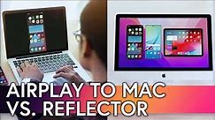 AirPlay to Mac vs. Reflector: The Best Way to Screen Mirror to Mac