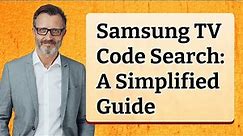 Samsung TV Code Search: A Simplified Guide