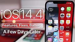 iOS 14.4 - Features, Fixes, Bugs and Battery - A Few Days Later