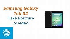 Take a Picture or Video on the Samsung Galaxy Tab S2 | AT&T