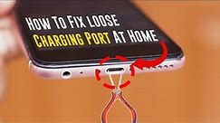 HOW TO FIX ANDROID PHONE Loose CHARGING PORT At HOME 2021