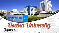 Osaka University, Japan | Campus Tour | Rankings | Courses | Fees | Scholarships | EasyShiksha.com