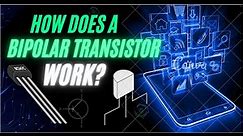 Working principle of transistors | How a bipolar transistor works