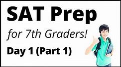SAT Prep for 7th Graders!
