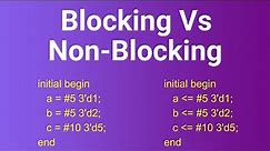 Verilog Blocking and Non Blocking statements | Blocking Vs Non Blocking | VLSI Interview Question