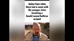 Anime memes but it's replaced with Breaking Bad #3