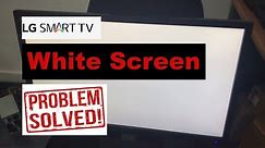 How To Fix White Screen On LG Smart TV || HOW TO FIX LED TV WHITE SCREEN PROBLEM
