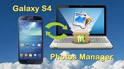 Samsung Galaxy S4: Transfer Photos from Samsung S4 to PC and Import Photos from PC to Galaxy S4
