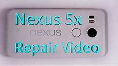LG Nexus 5x - Screen Repair, Battery Replacement, Camera Fix