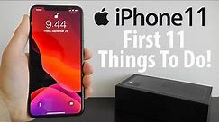 iPhone 11 — First 11 Things To Do