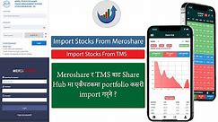 How to import portfolio from Mero share and TMS in Share Hub? #nepse #stock_market #sharehub