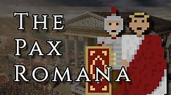 The Pax Romana (Roman Peace)