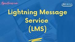 Lightning Message Service (LMS) | MessageChannel