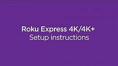 How to set up the Roku Express 4K / 4K+ | Model 3940 / 3941