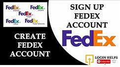 How to Sign Up Fedex Account? Create Fedex Account Registration