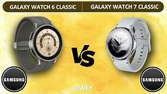 Galaxy Watch 7 Classic VS Galaxy 6 Classic || Watch 7 Classic Review