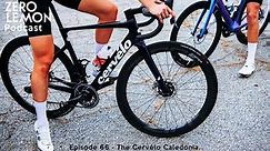 Episode 66 - The Cervélo Caledonia. A Breakdown of Cervélo’s bike for silly rides.