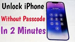 Unlock iPhone In 2 Minutes Without Passcode | How To Unlock iPhone If Forgot Passcode