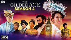 The Gilded Age Season 2 Trailer - HBO, Release Date & Review