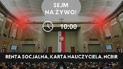 Sejm: 4. posiedzenie - Renta Socjalna, Karta Nauczyciela, NCBiR