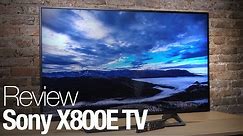 Sony X800E Series TV Review