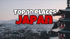 Top 10 Best Places to Visit in Japan | Travel Guide 2024