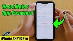 iPhone 13/13 Pro: How to Reset Notes App Password