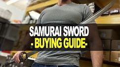 Samurai Sword Buying Guide: Which Katana is Best?