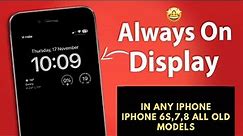 How To Get Always On Display In Any iPhone (iPhone,6s,7,8,x,11,12,13)